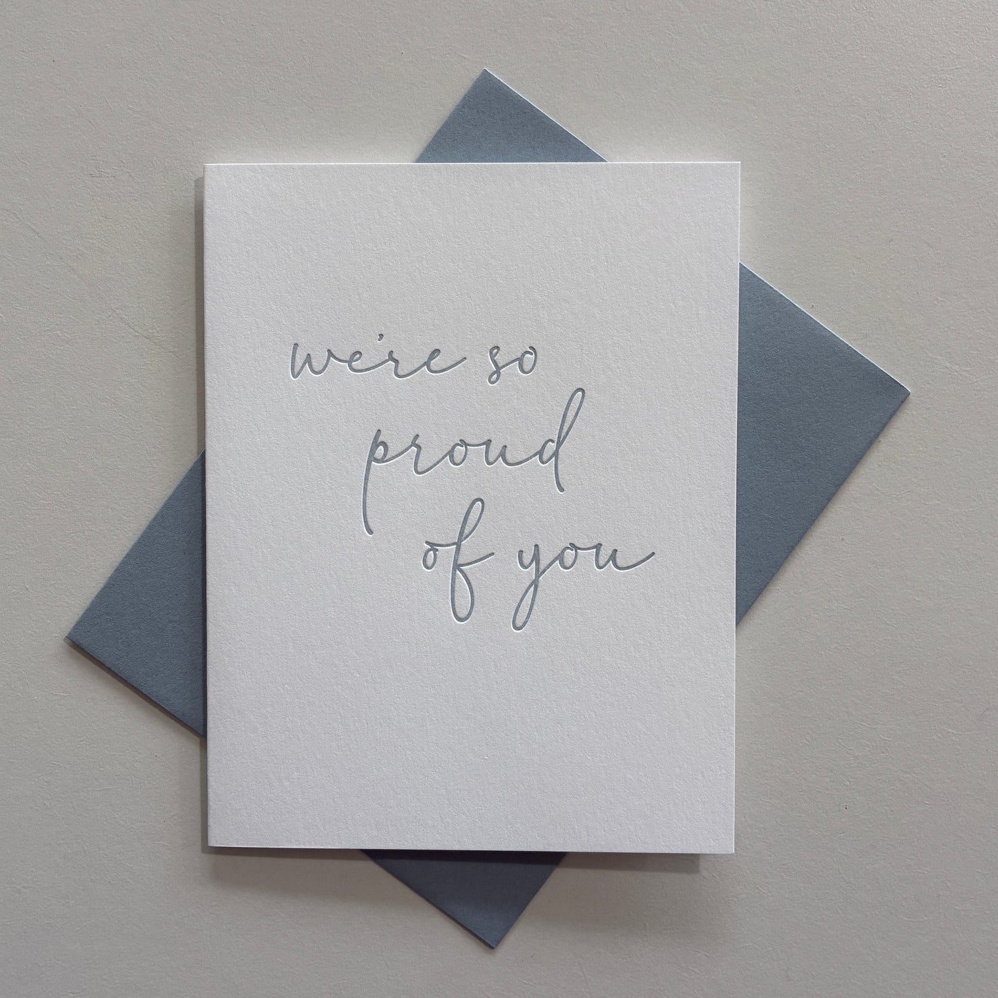 We’re So Proud Of You Greeting Card