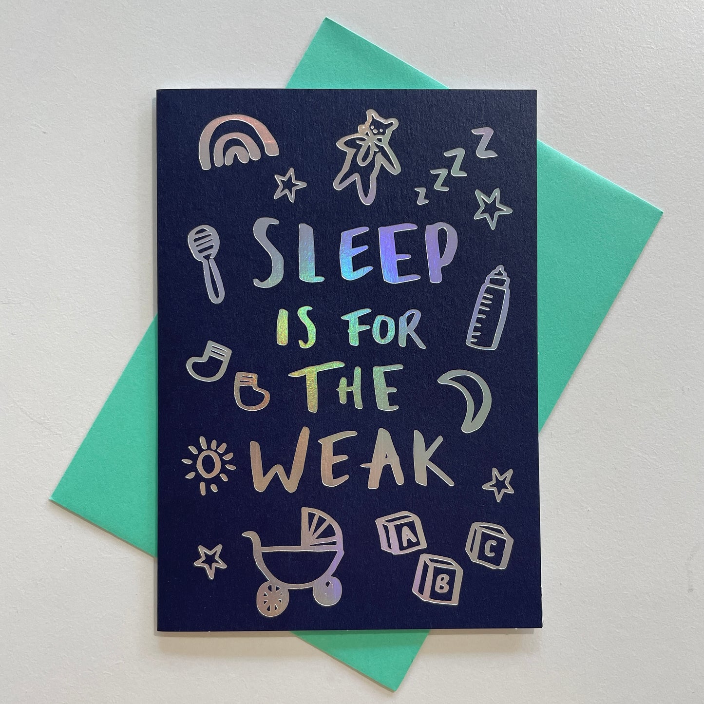 Sleep Is For The Weak Baby Greeting Card