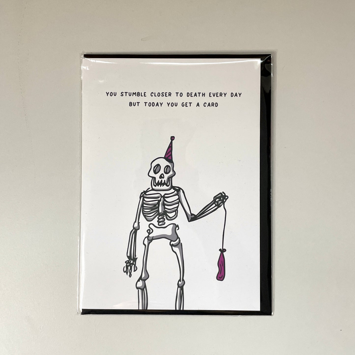 Closer to Death Birthday Card