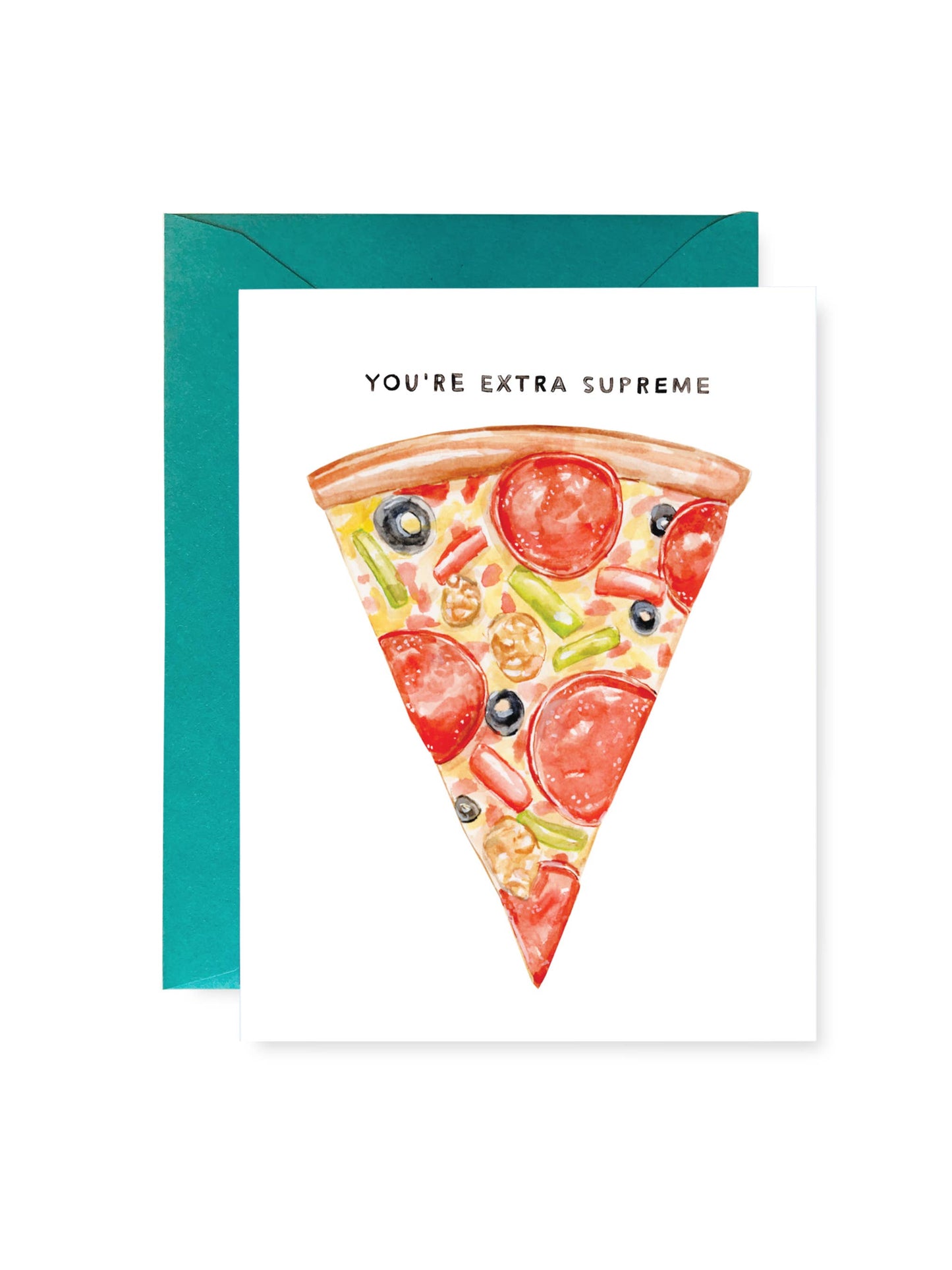 Greeting card with a slice of pizza illustration and 'You're Extra Supreme' text on a teal border.