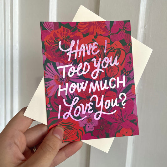 How Much I Love You Greeting Card