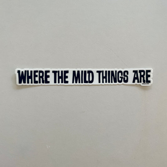 Where The Mild Things Are Vinyl Sticker