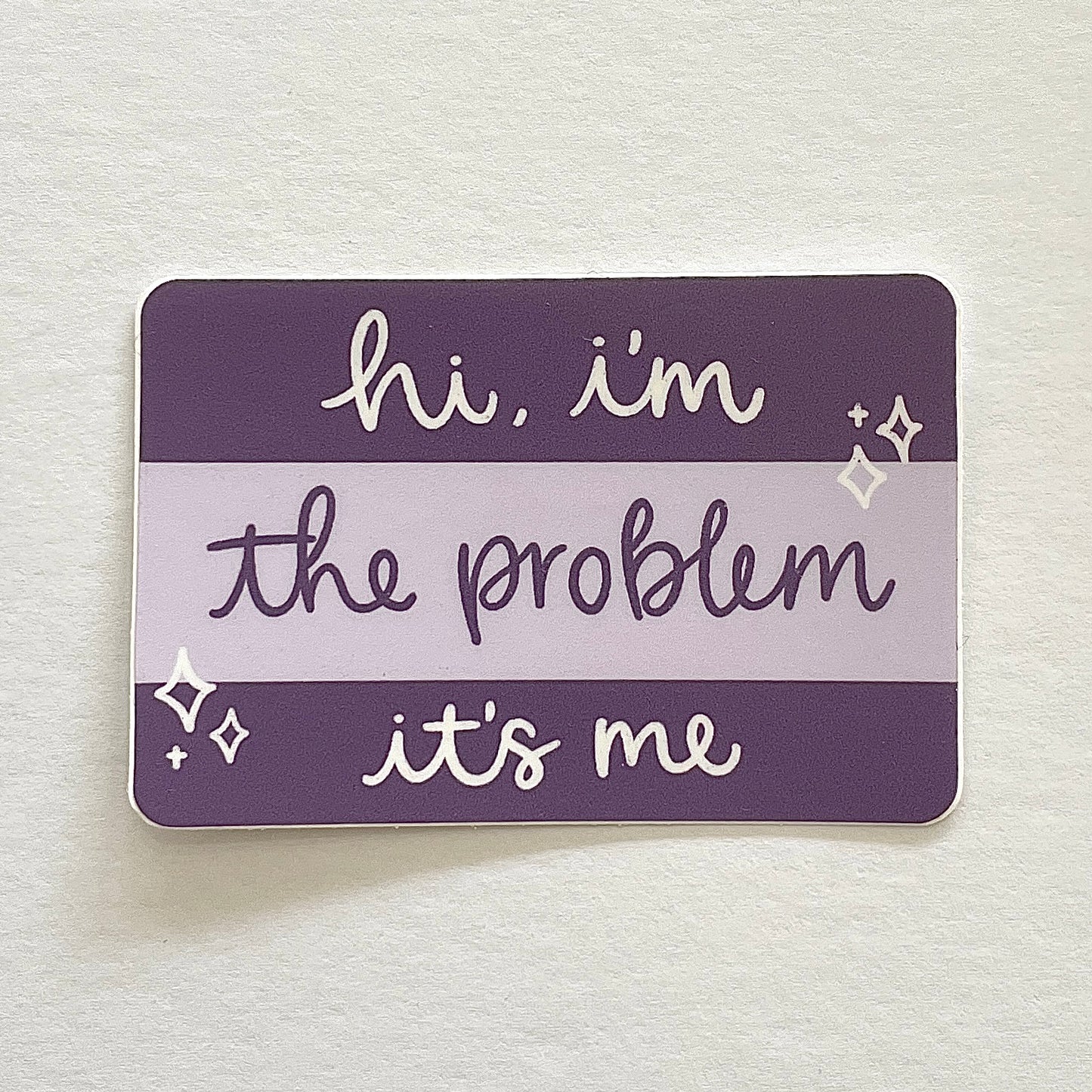 I’m the Problem Vinyl Sticker