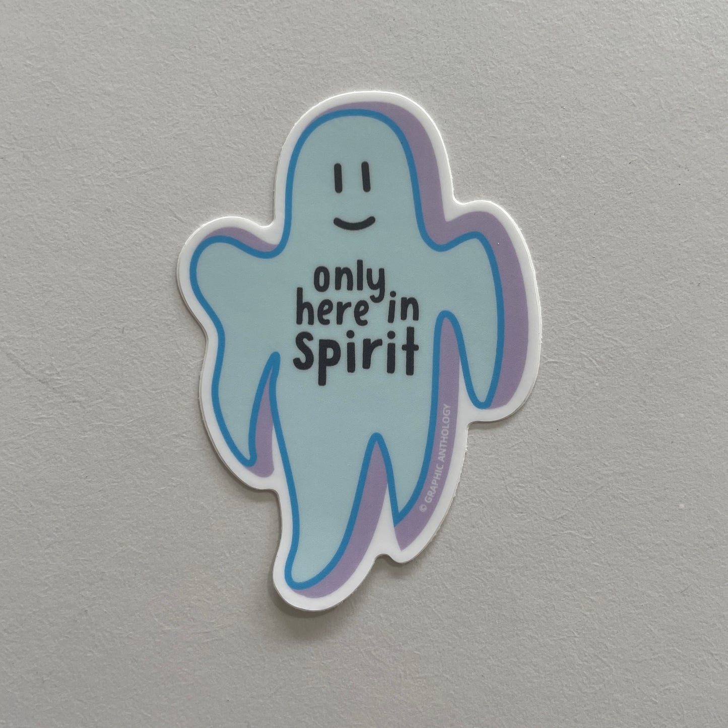 Only Here In Spirit Vinyl Sticker