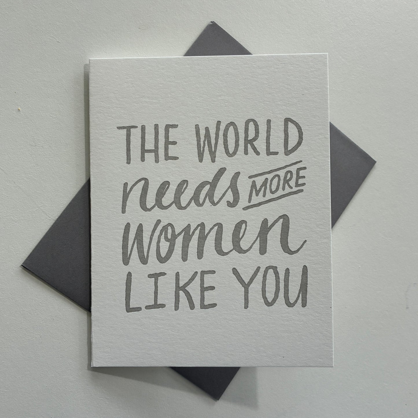 More Women Like You Greeting Card