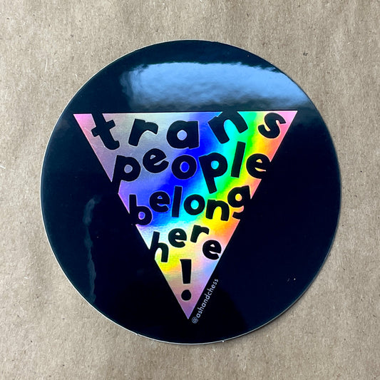 Trans People Belong Here Sticker