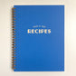 Tried and True Recipes Notebook