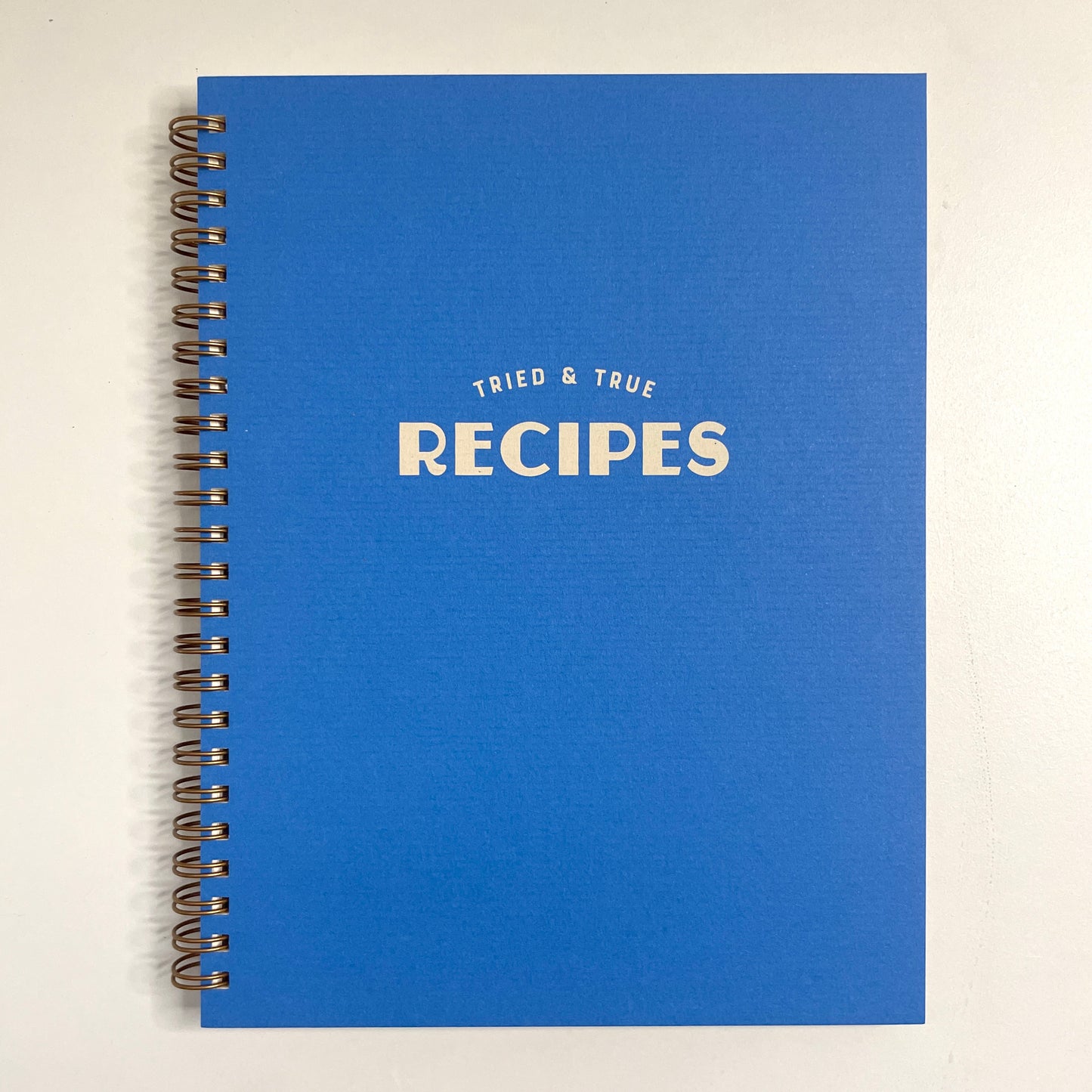 Tried and True Recipes Notebook